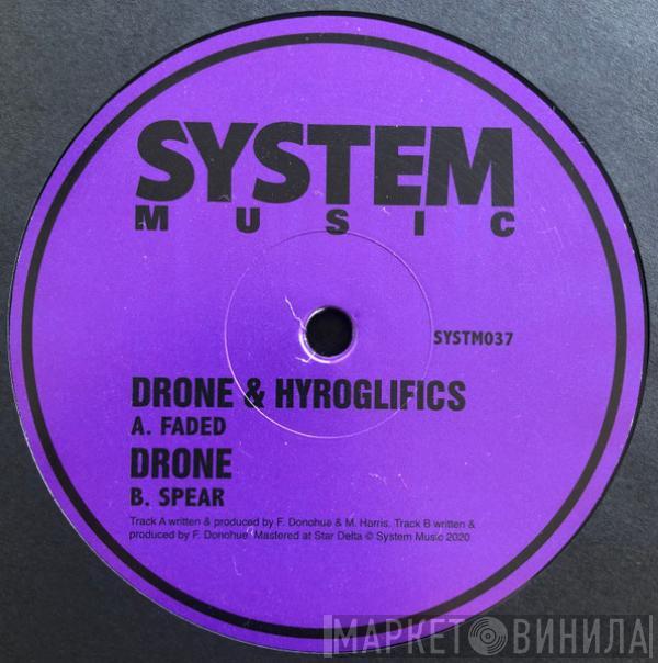 Drone , Hyroglifics - Faded / Spear