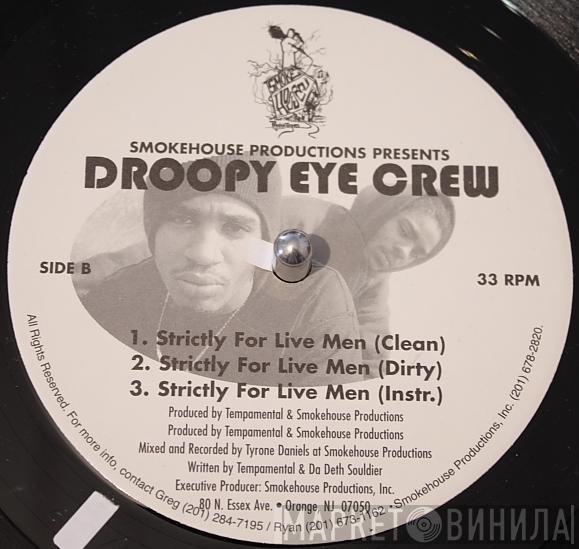 Droopy Eye Crew - Broke Willeez / Strictly For Live Men