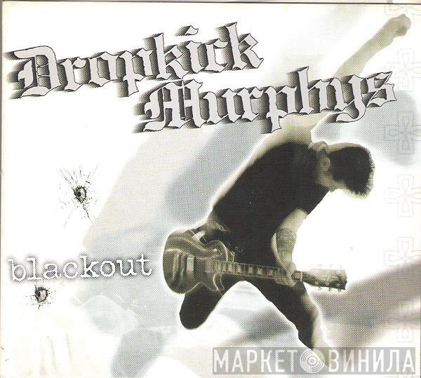Dropkick Murphys - Blackout