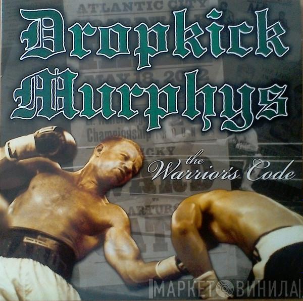  Dropkick Murphys  - The Warrior's Code
