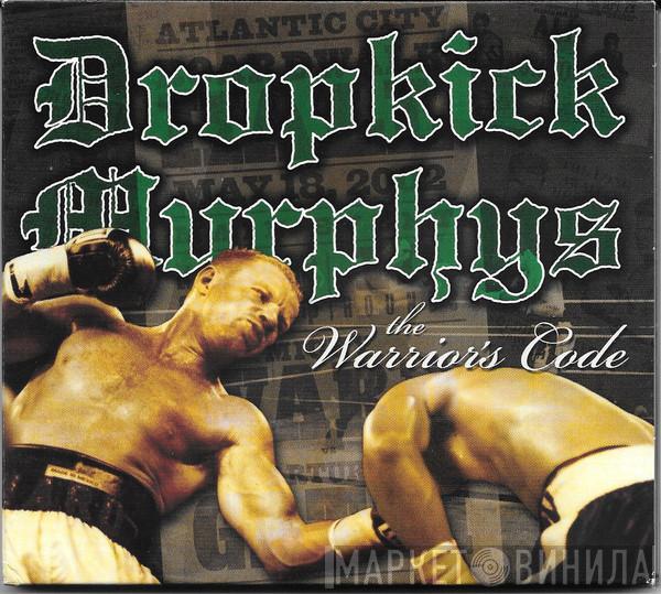  Dropkick Murphys  - The Warrior's Code