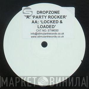  Dropzone  - Party Rocker / Locked & Loaded