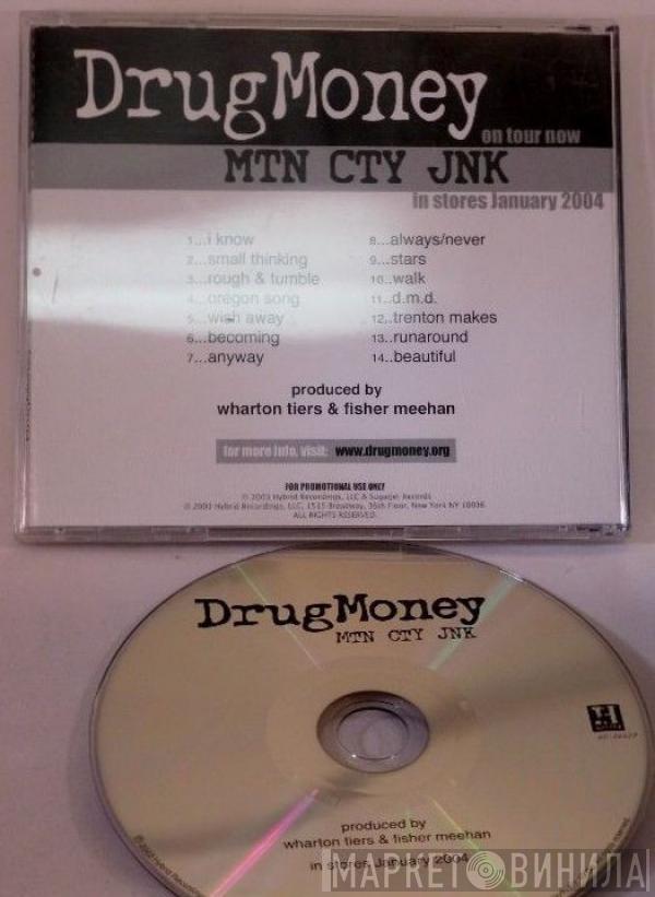 Drug Money - Mtn Cty Jnk