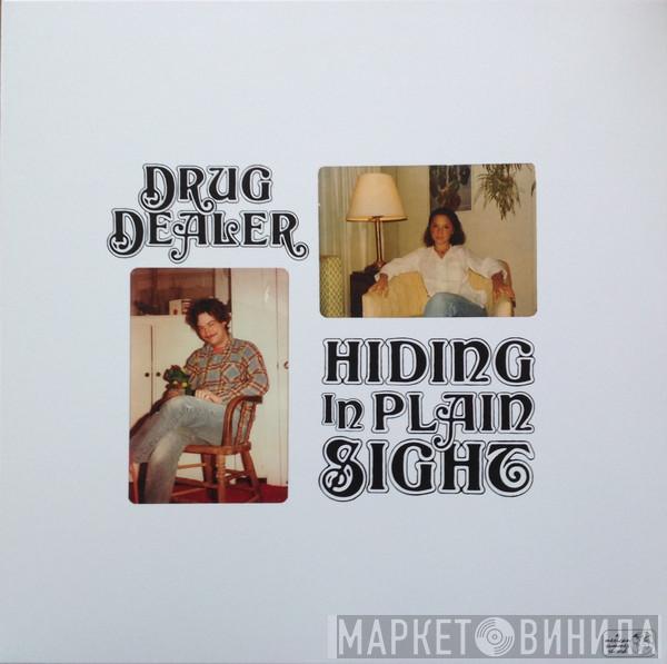 Drugdealer - Hiding In Plain Sight