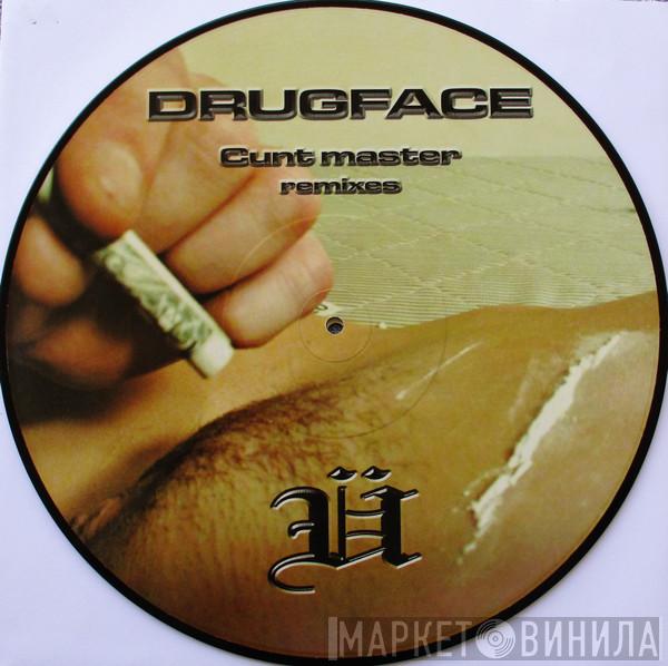 Drugface - Cunt Master (Remixes)