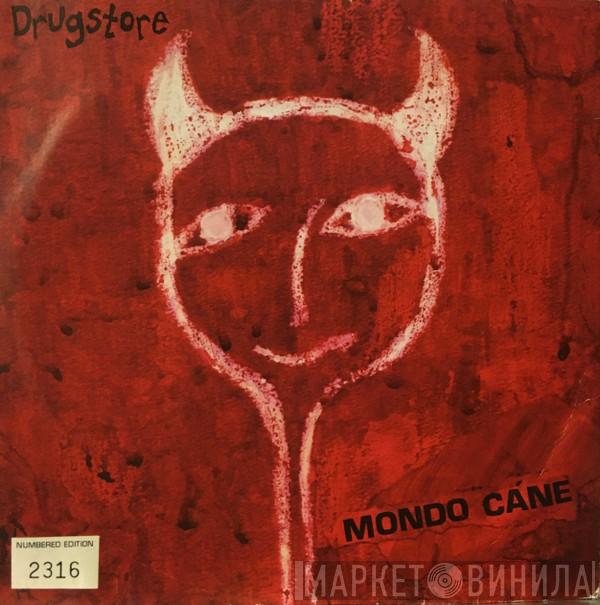Drugstore - Mondo Cáne