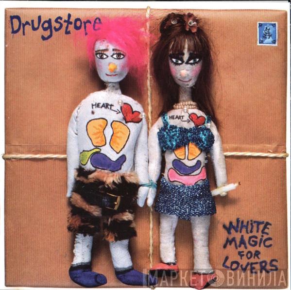 Drugstore - White Magic For Lovers