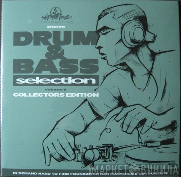  - Drum & Bass Selection Volume 6 (Collector's Edition)