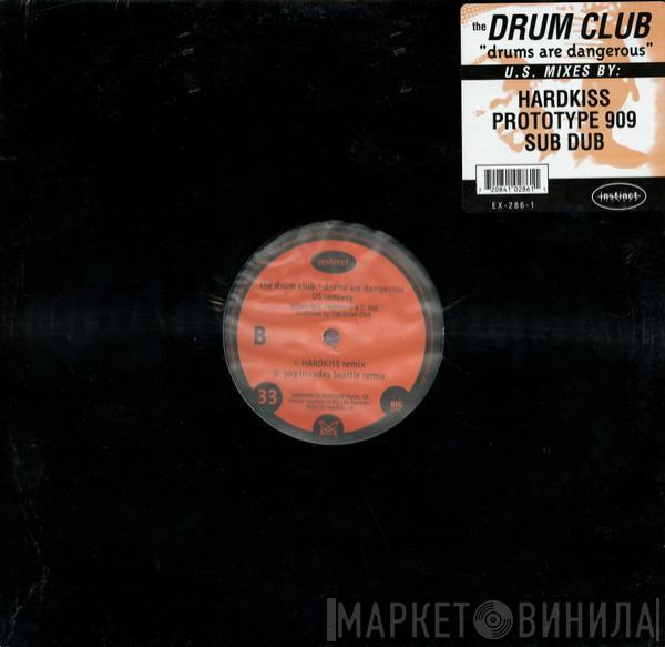  Drum Club  - Drums Are Dangerous (US Remixes)