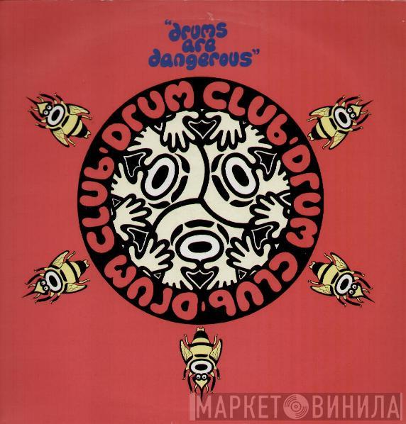 Drum Club - Drums Are Dangerous