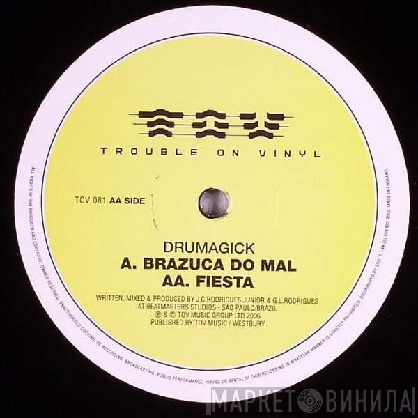 Drumagick - Brazuca Do Mal / Fiesta