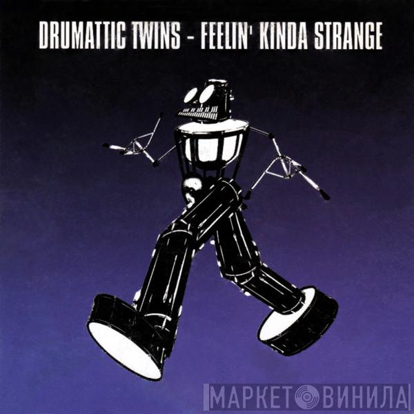  Drumattic Twins  - Feelin' Kinda Strange