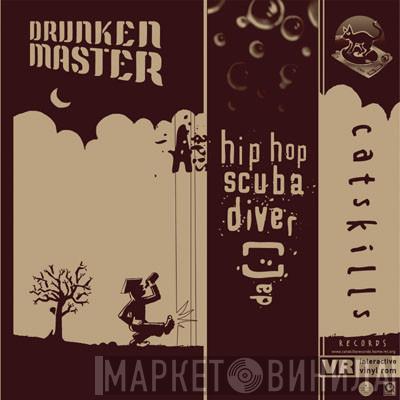 Drunken Master  - Hip Hop Scuba Diver