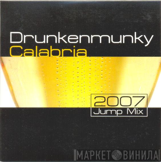  Drunkenmunky  - Calabria (2007 Jump Mix)