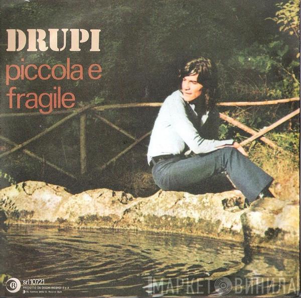 Drupi  - Piccola E Fragile
