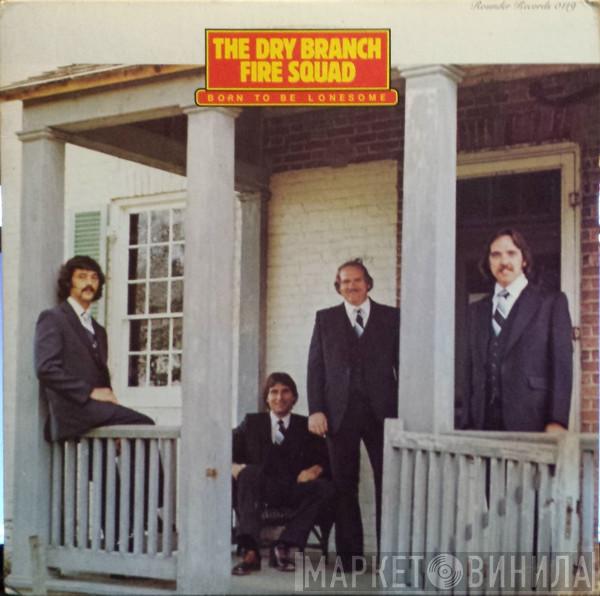 Dry Branch Fire Squad - Born To Be Lonesome