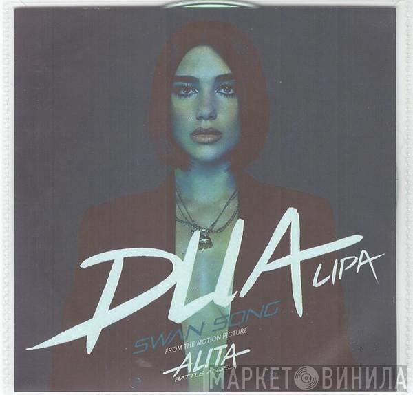  Dua Lipa  - Swan Song (From The Motion Picture Alita: Battle Angel)