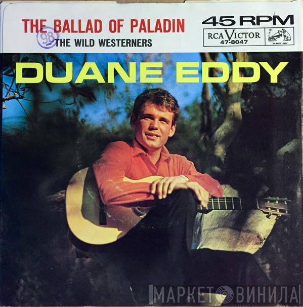  Duane Eddy  - The Ballad Of Paladin / The Wild Westerners