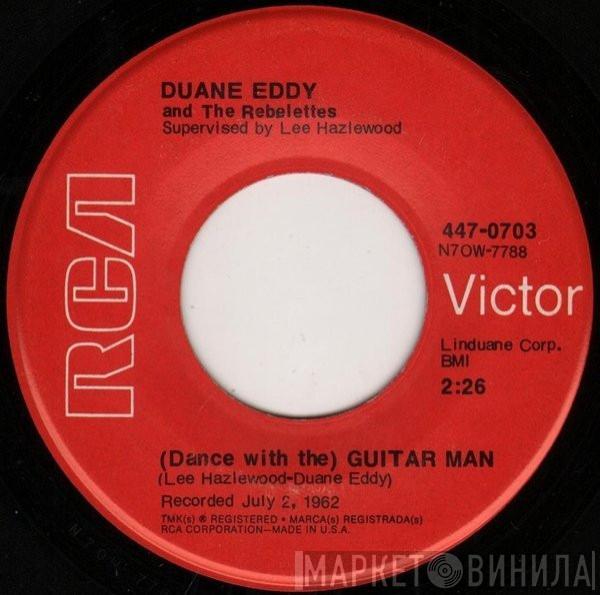 Duane Eddy & The Rebelettes - (Dance With The) Guitar Man / Boss Guitar