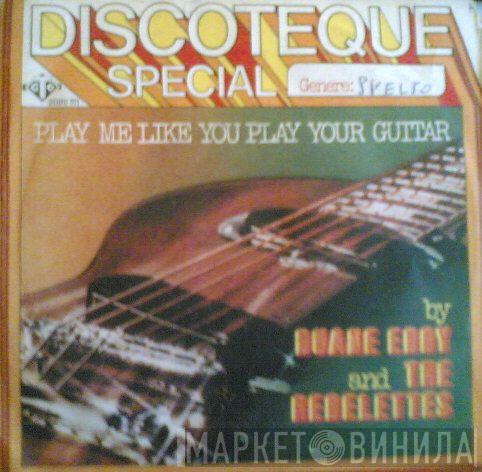  Duane Eddy & The Rebelettes  - Play Me Like You Play Your Guitar