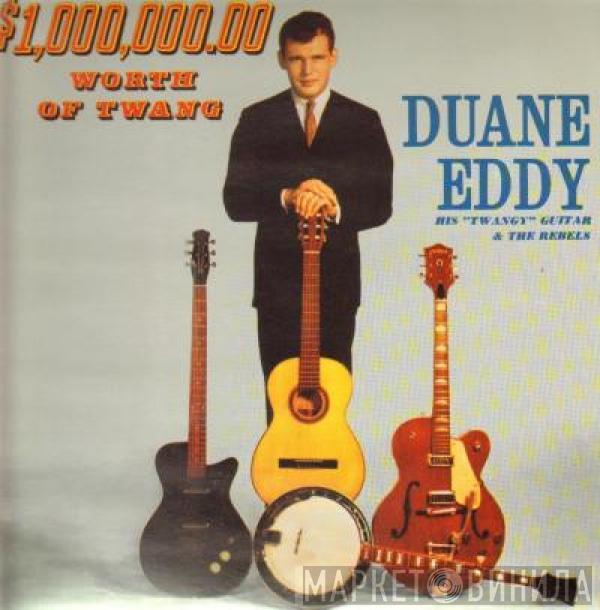  Duane Eddy And The Rebels  - $1,000,000.00  Worth Of Twang