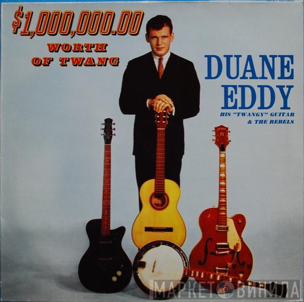  Duane Eddy And The Rebels  - $1,000,000.00 Worth Of Twang