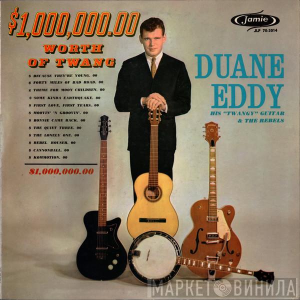  Duane Eddy And The Rebels  - $1,000,000.00 Worth Of Twang