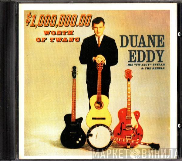 Duane Eddy And The Rebels - $1,000,000.00 Worth Of Twang