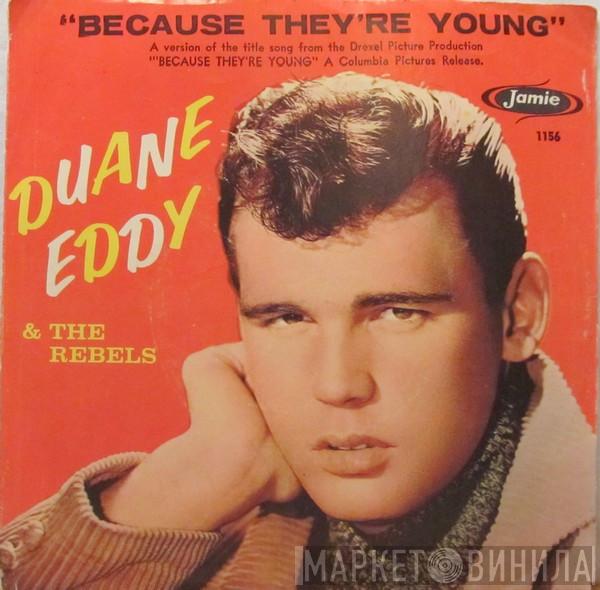  Duane Eddy And The Rebels  - Because They're Young / Rebel Walk