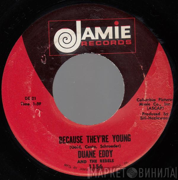  Duane Eddy And The Rebels  - Because They're Young / Rebel Walk