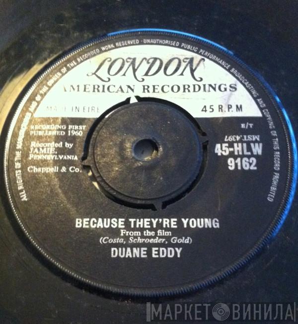  Duane Eddy And The Rebels  - Because They're Young / Rebel Walk