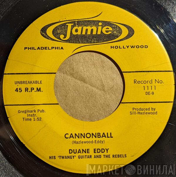  Duane Eddy And The Rebels  - Cannonball / Mason-Dixon Lion