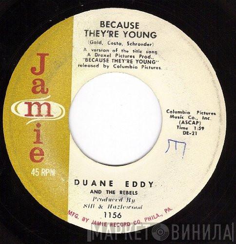 Duane Eddy And The Rebels - Because They're Young