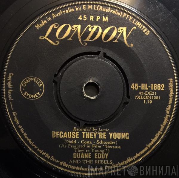  Duane Eddy And The Rebels  - Because They're Young