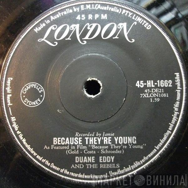  Duane Eddy And The Rebels  - Because They're Young