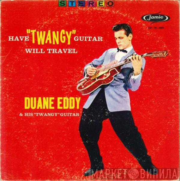 Duane Eddy And The Rebels - Have Twangy Guitar Will Travel