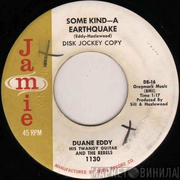  Duane Eddy And The Rebels  - Some Kind-A Earthquake
