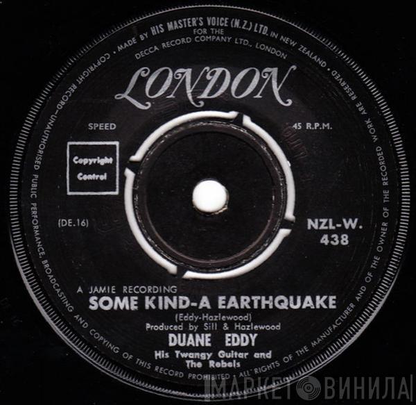  Duane Eddy And The Rebels  - Some Kind-A Earthquake