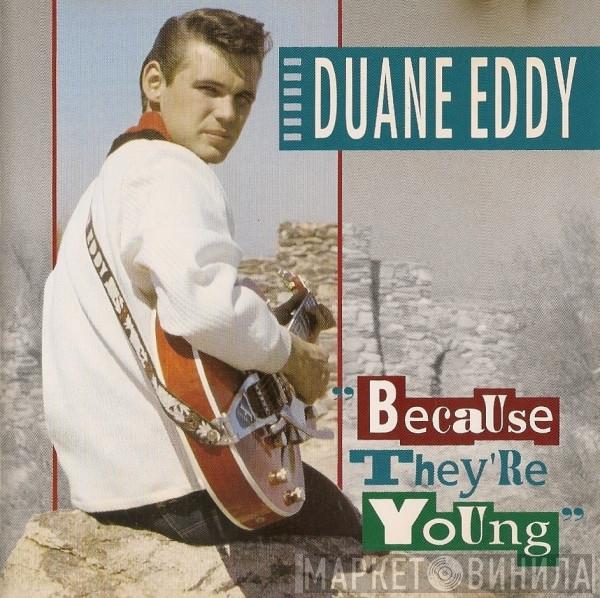 Duane Eddy - Because They're Young