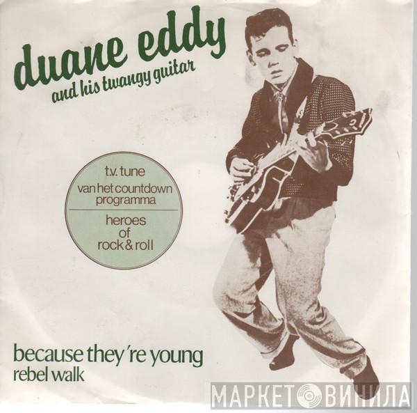  Duane Eddy  - Because They're Young