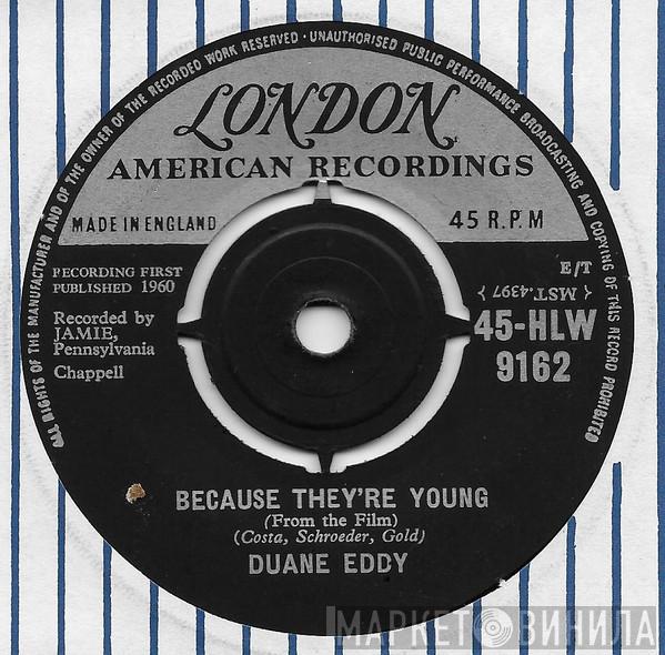  Duane Eddy  - Because They're Young