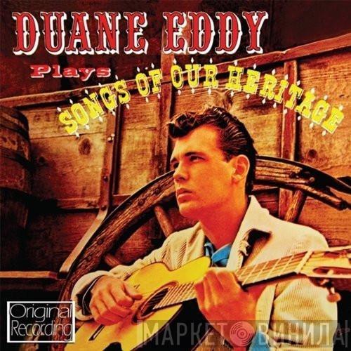  Duane Eddy  - Songs Of Our Heritage