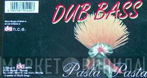 Dub Bass - Pasta Pasta
