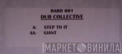 Dub Collective - Step To It / Giant