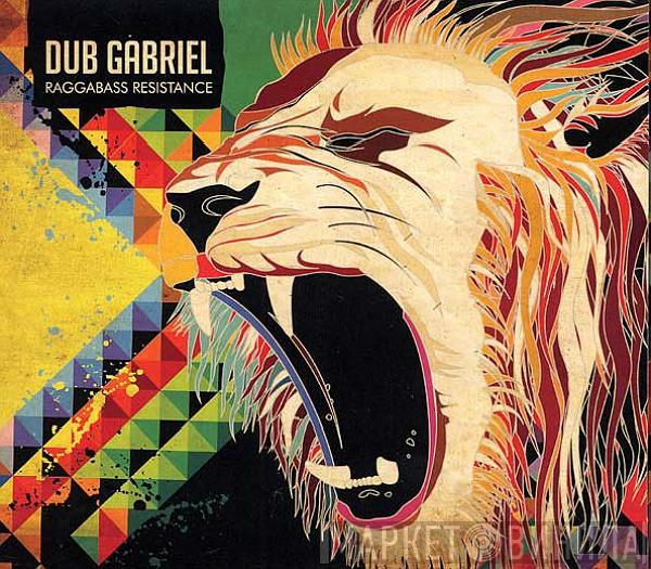 Dub Gabriel - Raggabass Resistance