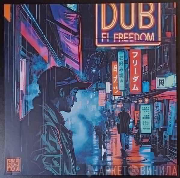 Dub Kazman - Dub Fi Freedom 