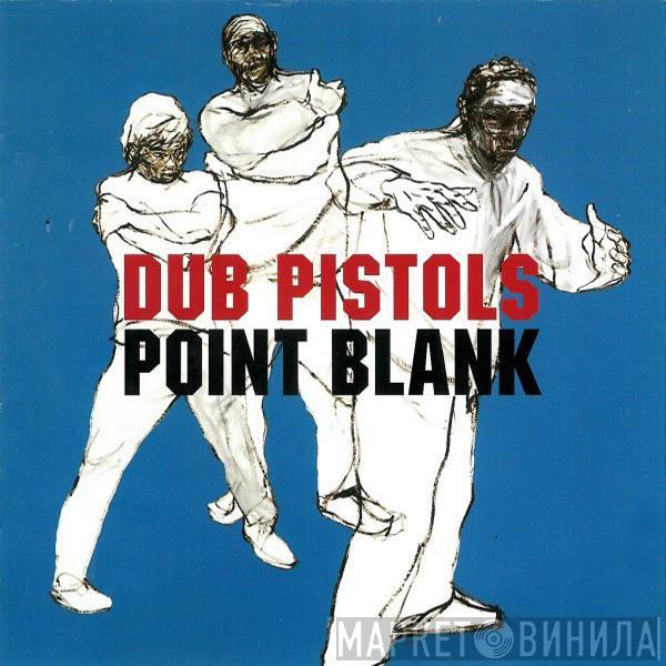  Dub Pistols  - Point Blank