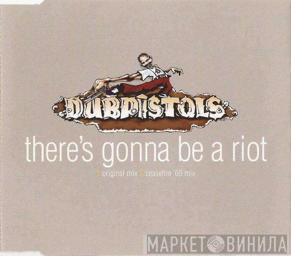  Dub Pistols  - There's Gonna Be A Riot