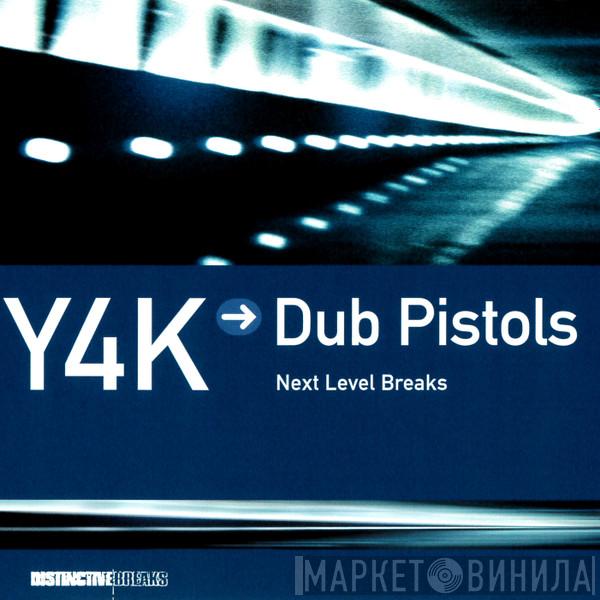  Dub Pistols  - Y4K → Dub Pistols - Next Level Breaks