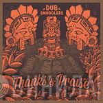 Dub Smugglers - Thanks & Praise / Rasta Praise